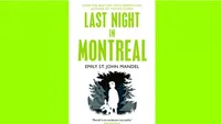 Last Night in Montreal - Emily St. John Mandel (2009)