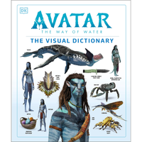 Avatar The Way of Water The Visual Dictionary- $30