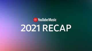 youtube music 2021 recap