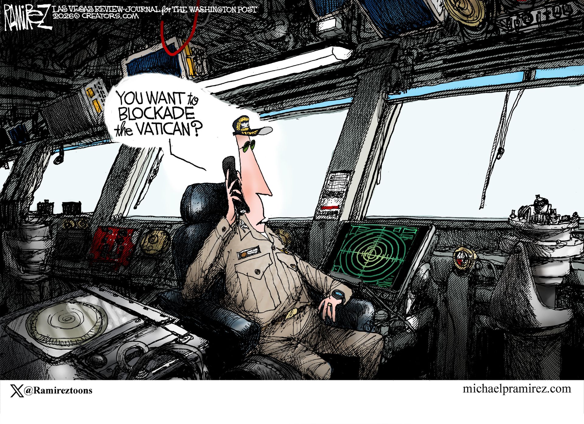 
                                This carton depicts a naval officer in the pilot’s deck of an American warship. He speaks into a phone and asks incredulously, “You want to blockade the Vatican?”
                            