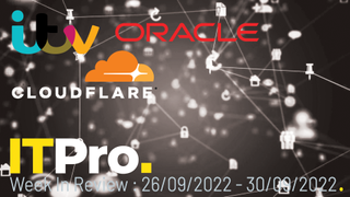 IT Pro News in Review thumbnail showing logos for Cloudflare, Oracle, and ITV over a black and white render of data points