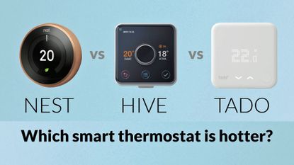 Nest vs Hive vs Tado: which is the best smart thermostat?