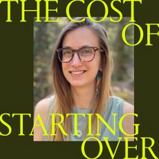 Portrait of Emily Loker with &ldquo;The Cost of Starting Over&rdquo; overlaid in yellow text.