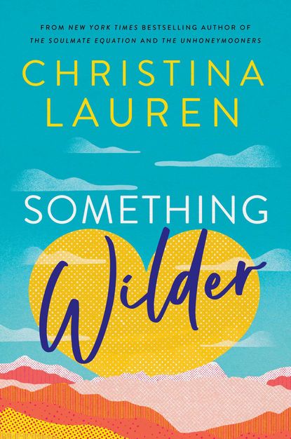 'Something Wilder' by Christina Lauren