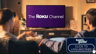 Couple watching Roku Channel on a TV screen; Tom's Guide Click to Unsubscribe badge