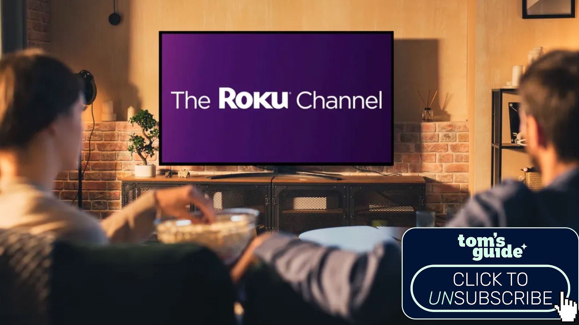 Couple watching Roku Channel on a TV screen; Tom's Guide Click to Unsubscribe badge