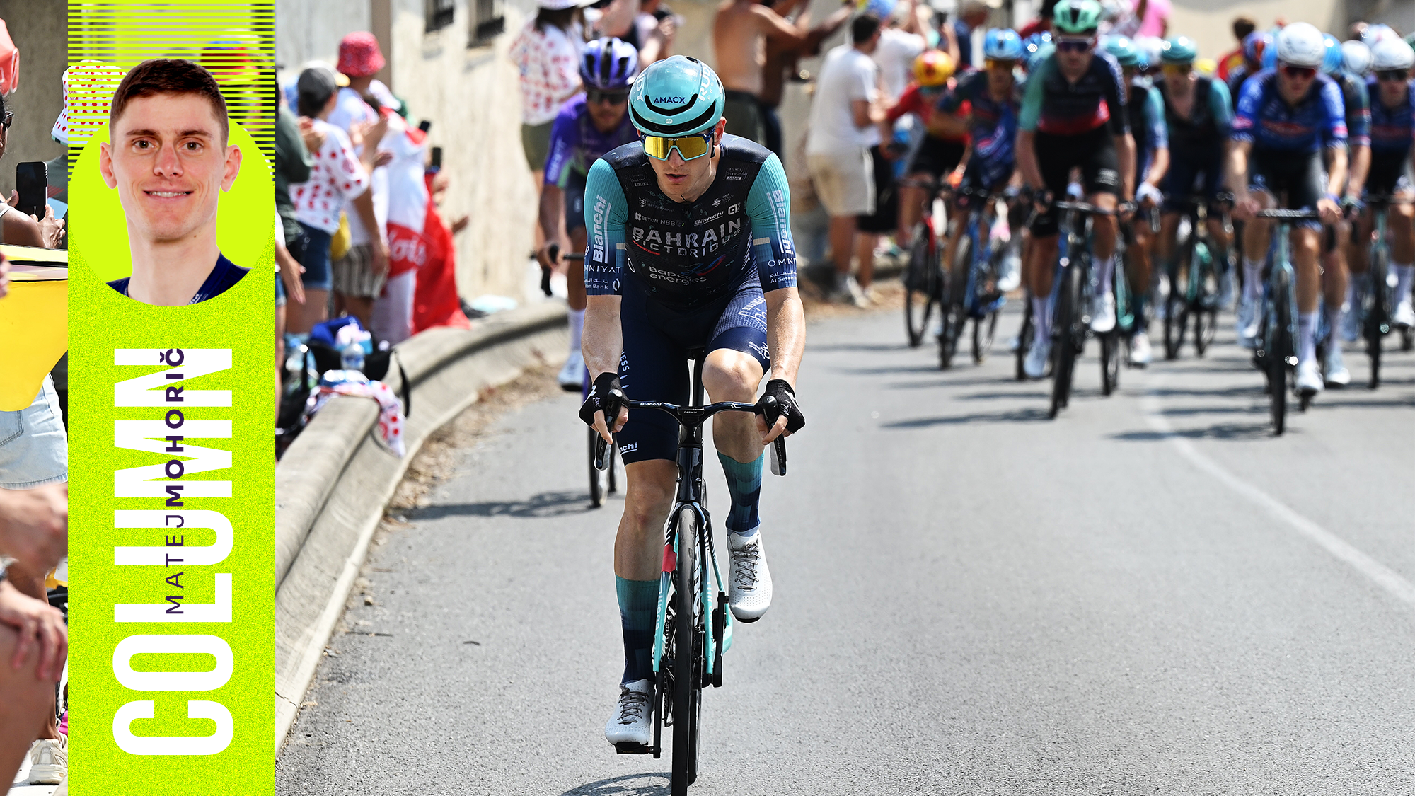 In this extreme heat there's less room to hide, it's like you're at altitude and some riders adapt better than others - Matej Mohorič's Tour de France diary