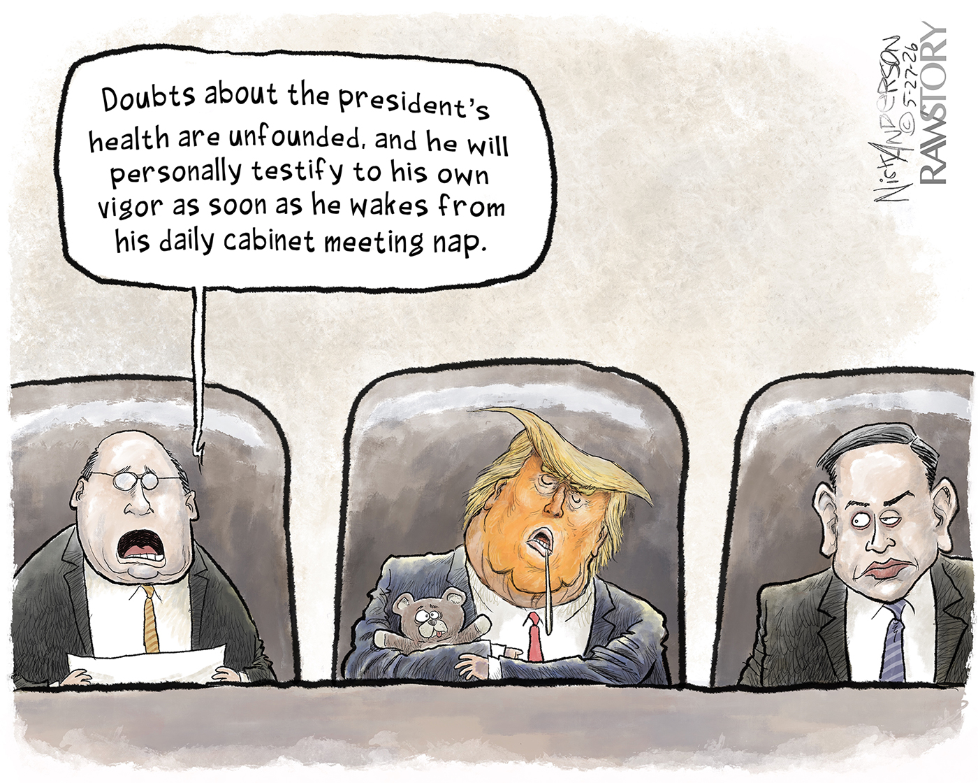 Donald Trump drools as he sleeps in a chair and holds a teddy bear. A man next to him says, &amp;ldquo;Doubts about the president&amp;rsquo;s health are unfounded, and he will personally testify to his own vigor as soon as he wakes from his daily cabinet meeting nap.&amp;rdquo;