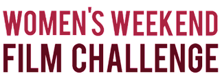 Women's Weekend Film Challenge