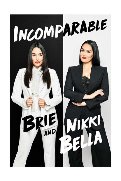 'Incomparable' By Brie and Nikki Bella