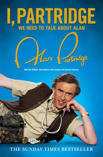 I, Partridge: We Need to Talk About Alan: the Official Autobiography