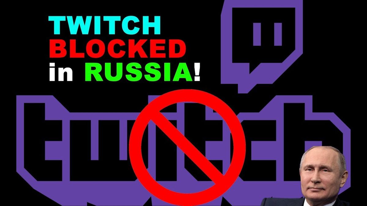 Russian Streamers Claim Twitch Is Now Being Blocked | PC Gamer