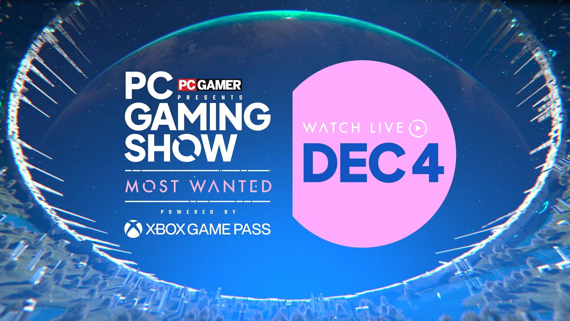How to watch the PC Gaming Show: Most Wanted Powered by Xbox Game Pass on December 4