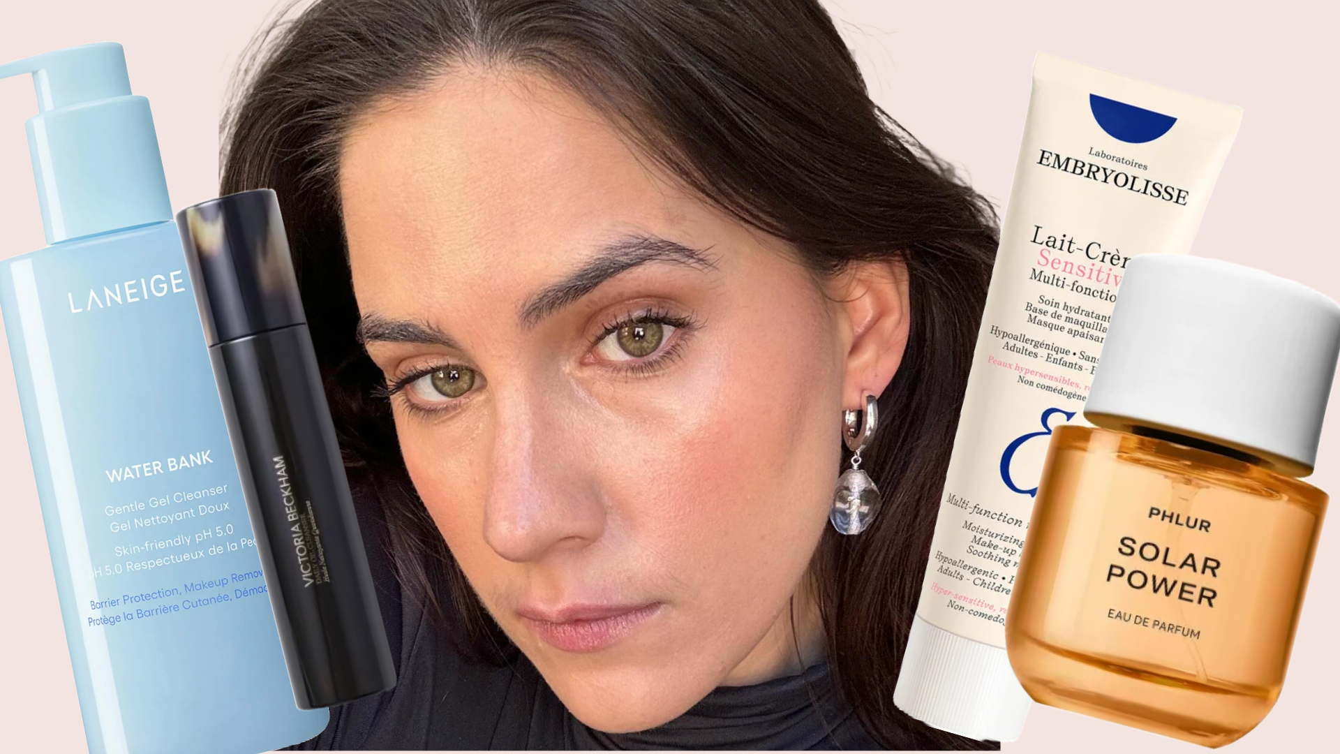 Julia Marzovilla; Laneige; Victoria Beckham Beauty; Embryolisse; PHLUR