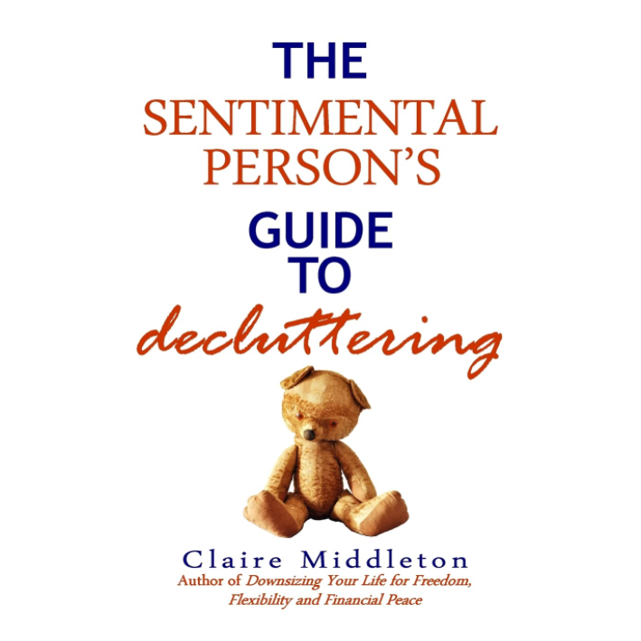 a stock photo of the front cover of the book The Sentimental Person's Guide to Decluttering by Claire Middleton