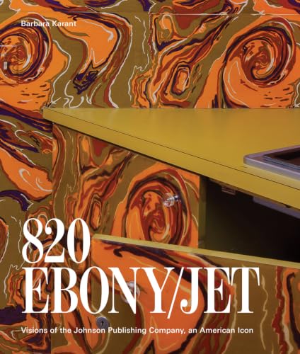 820 Ebony/jet: Visions of the Johnson Publishing Company, an American Icon