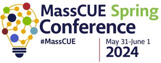 The MassCUE Spring Conference is on Friday, May 31 and Saturday, June 1