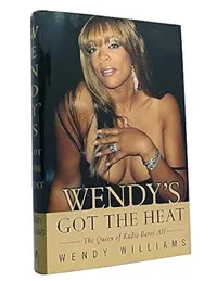 Wendy's Got the Heat by Wendy Williams
