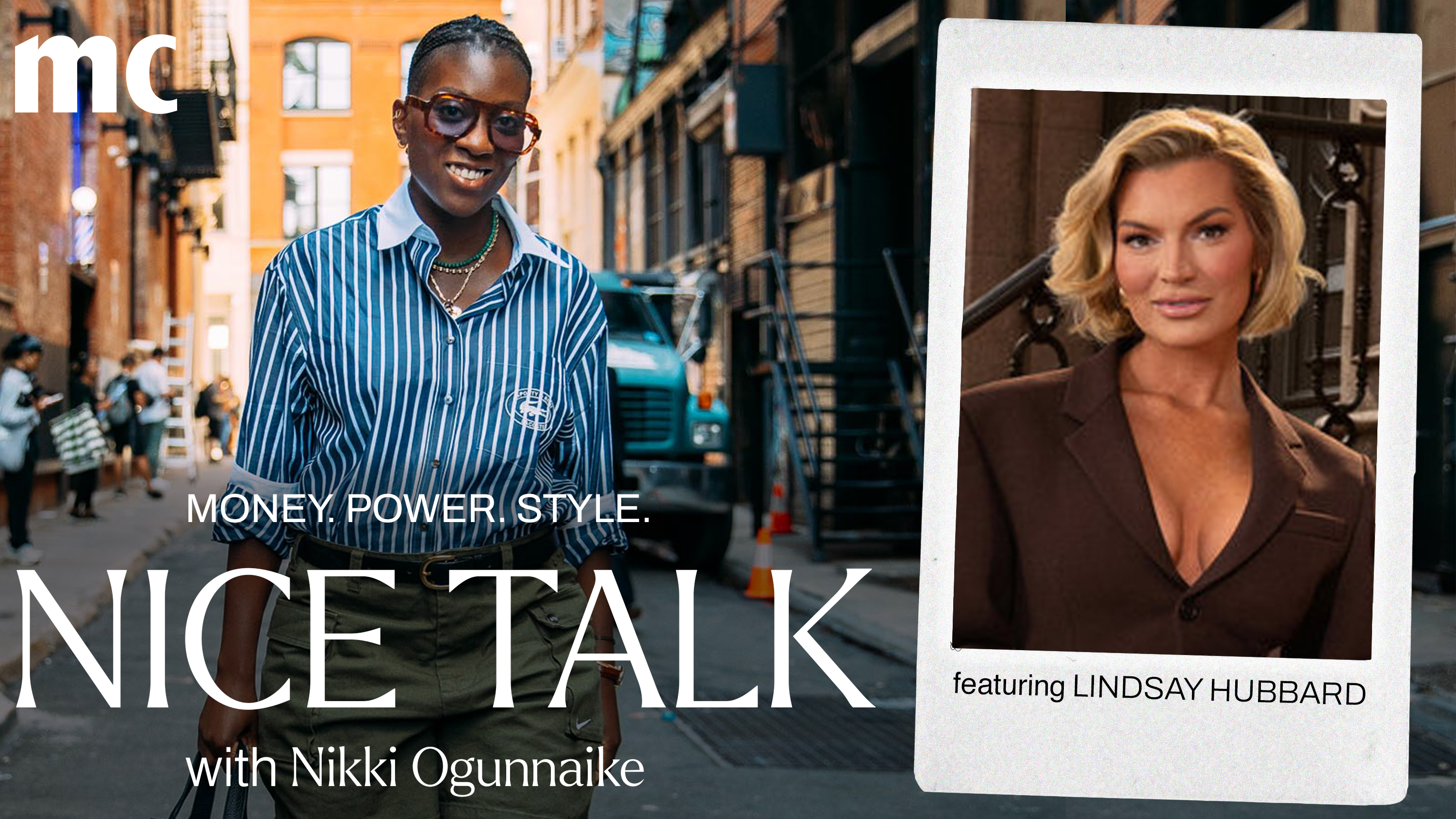 A photo of Nikki Ogunnaike with an inset photo of Lindsay Hubbard and text reading Money. Power. Style. Nice Talk with Nikki Ogunnaike