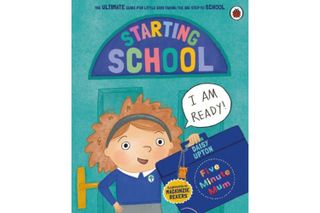 The Five Minute Mum: Starting School by Daisy Upton