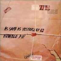 Humble Pie - As Safe As Yesterday Is (
