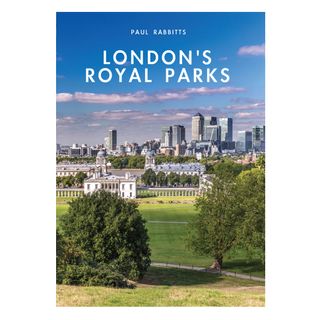 London's Royal Parks by Paul Rabbitts