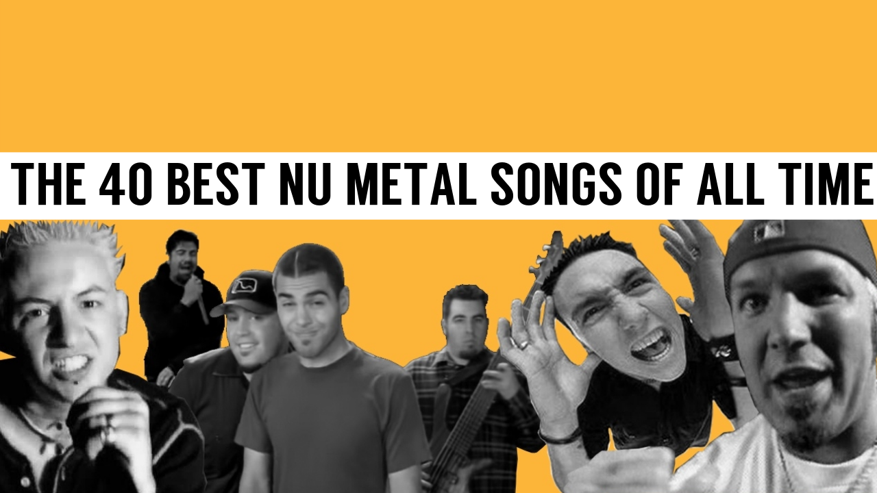 Nu metal songs The 40 best of all time Louder