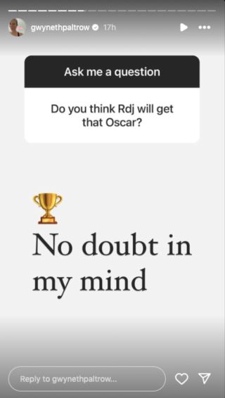 Gwyneth Paltrow IG story where she says that she thinks RDJ will win an Oscar in 2024