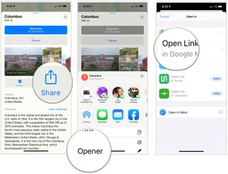 To open Apple Maps locations in Google Maps, tap the Share button, then choose Opener. Select the option Open Link in Google Maps.