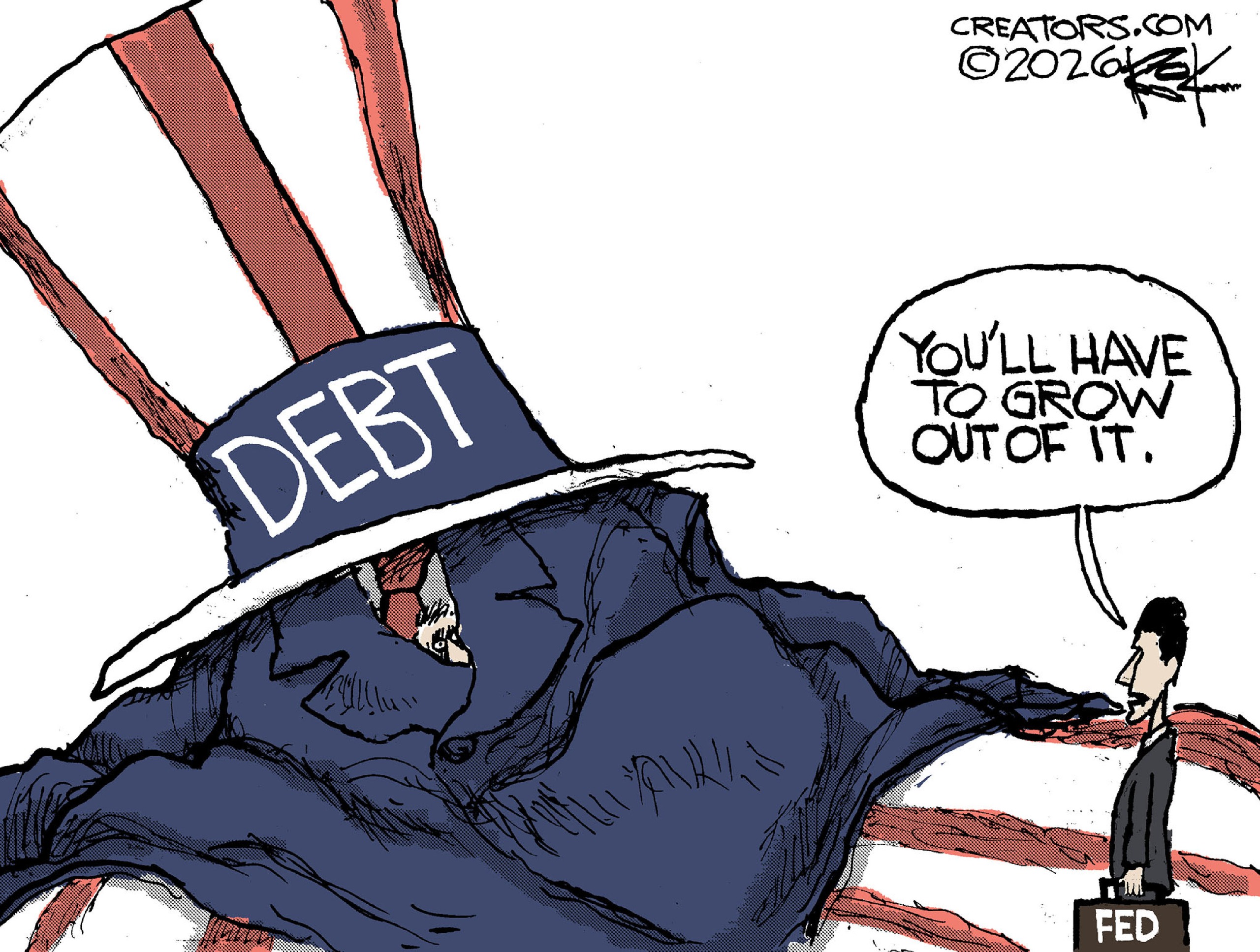 Uncle Sam is depicted with a giant hat of &amp;ldquo;Debt&amp;rdquo; covering his head. Fed Chairman Kevin Warsh stands nearby and says, &amp;ldquo;You&amp;rsquo;ll have to grow out of it.&amp;rdquo;
