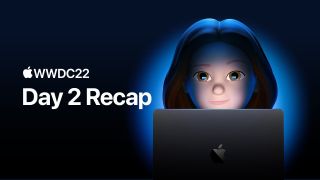 Wwdc 2022 Day 2 Recap