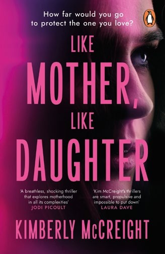 Cover of the book 'Like Mother, Like Daughter' by Kimberly McCreight, featuring a close-up of a woman's face with a dramatic pink background, reflecting themes of suspense and family bonds.
