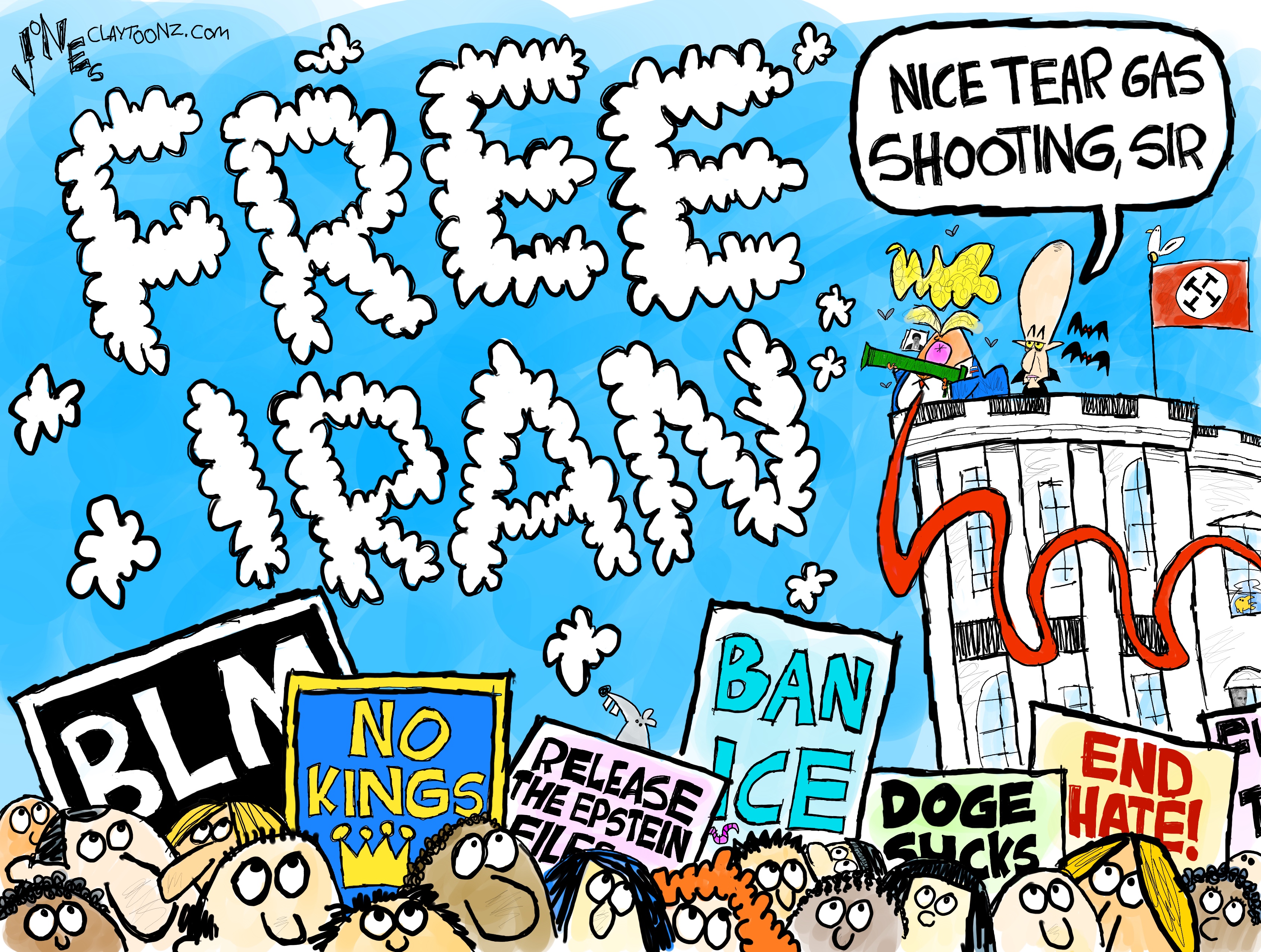 Donald Trump and Steven Miller are on the roof of the White House. There&amp;rsquo;s a protest going on in the street below. People carry signs that read, &amp;ldquo;BLM&amp;rdquo;, &amp;ldquo;No Kings&amp;rdquo;, &amp;ldquo;Release the Epstein Files&amp;rdquo;, &amp;ldquo;Ban ICE&amp;rdquo;, &amp;ldquo;Doge Sucks&amp;rdquo; and &amp;ldquo;End hate!&amp;rdquo; Smoke in the sky spells out the words &amp;ldquo;Free Iran&amp;rdquo;. Miller, who is surrounded by bats, says to Trump, who holds a tear gas gun, &amp;ldquo;Nice tear gas shooting sir.&amp;rdquo;