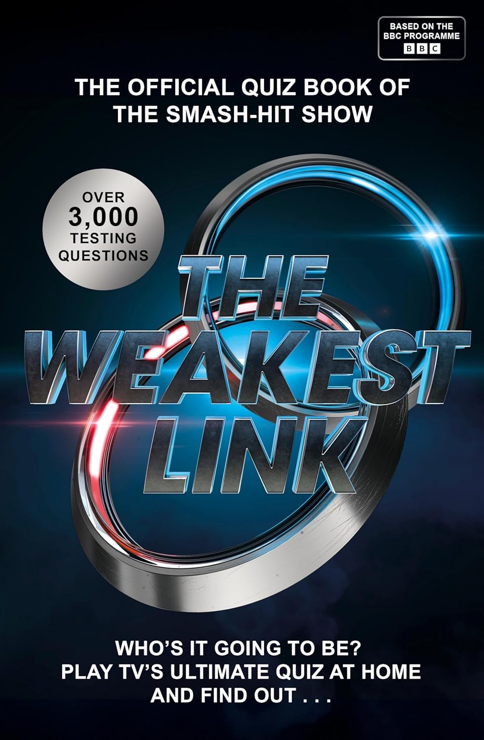 The Weakest Link Quiz Book: the Official 2025 Quiz Book From the Hit Bbc Tv Show &amp;ndash; With 3,000 Questions!