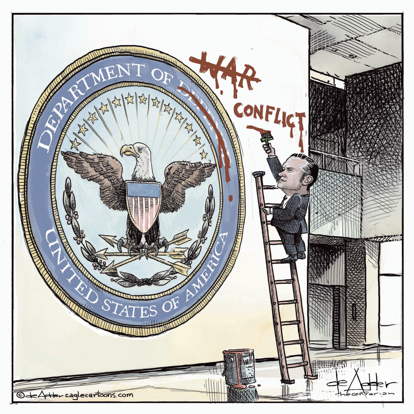 This cartoon depicts Pete Hegset on a ladder repainting the seal of the Department of Defense. Hegseth has painted over defense in favor of &amp;ldquo;war.&amp;rdquo; He&amp;rsquo;s now painted over &amp;ldquo;war&amp;rdquo; and replaced it with &amp;ldquo;Conflict.&amp;rdquo;