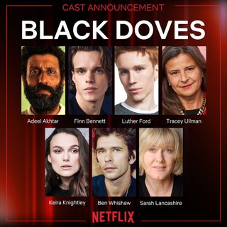 Black Doves stars Adeel Akhtar, Tracey Ullman, Finn Bennett and Luther Ford (top row).