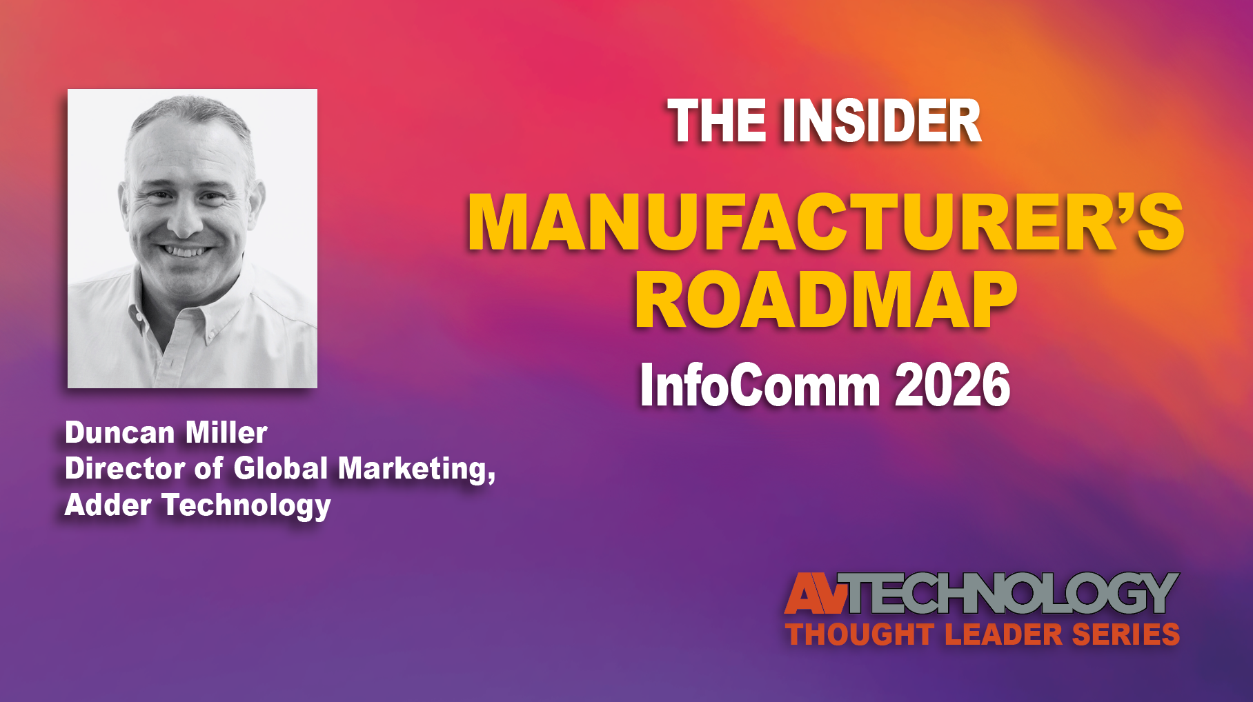 Duncan Miller, Director of Global Marketing, Adder Technology