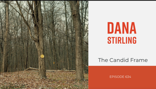 Promo graphic for The Candid Frame Latest episode: 634, Dana Stirling featuring photo of the woods