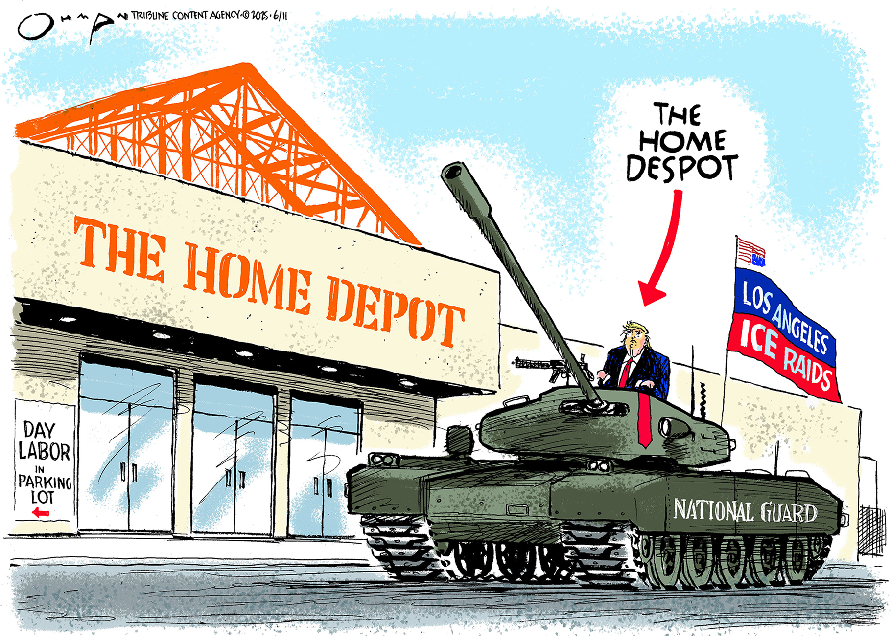 This editorial cartoon takes place outside The Home Depot. Donald Trump is in a tank labeled “National Guard”. An arrow points to him with the words, “The Home Despot.” He's headed to arrest people who have seen a sign that reads, "Day Labor in Parking Lot".