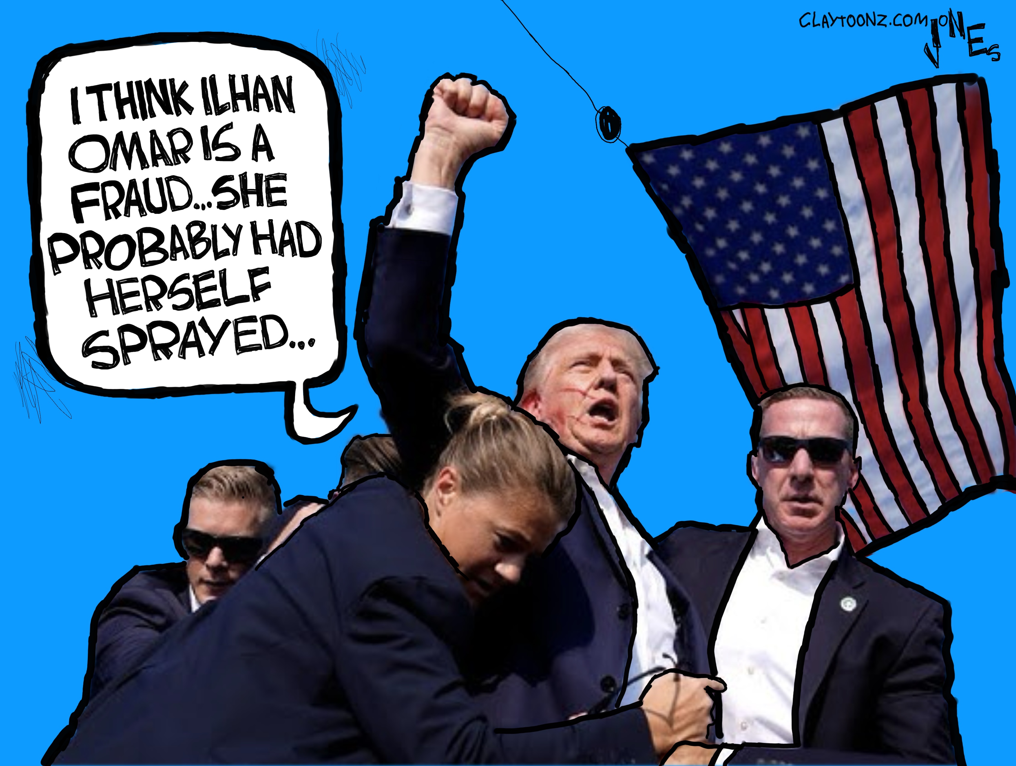 This cartoon is a combination of an illustration and a real photo. The real photo is the famous one of Donald Trump with his fist raised and surrounded by Secret Service agents after surviving an assassination attempt in Pennsylvania. There is a flag in the background and Trump has two lines of blood on his face. The speech bubble next to Trump reads, &amp;ldquo;I think Ilhan Omar is a fraud&amp;hellip;She probably had herself sprayed.&amp;rdquo;