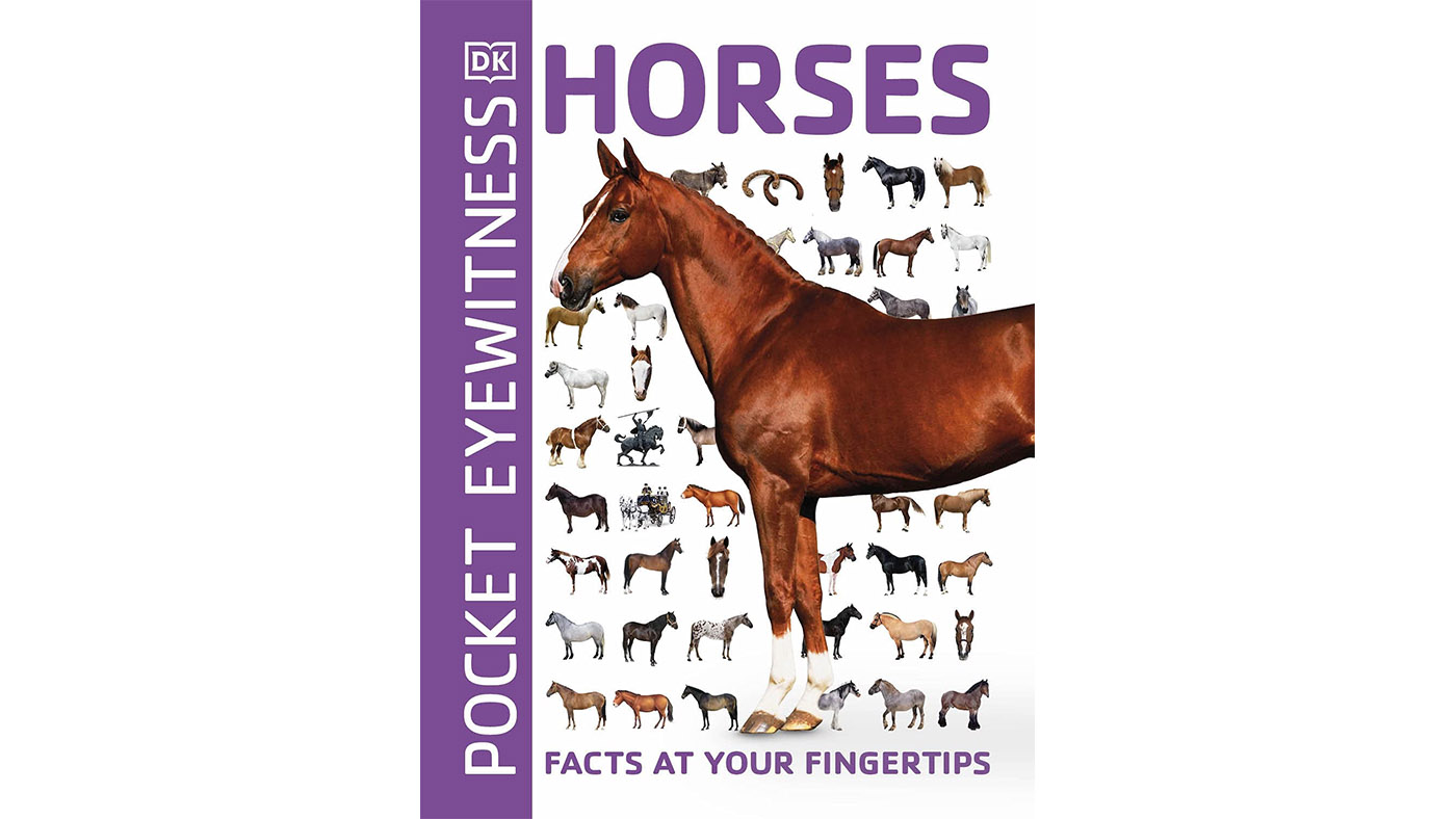 Pocket Eyewitness Horses: Facts at Your Fingertips