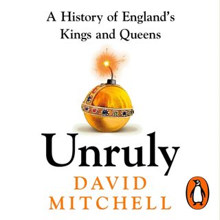  A History of England's Kings and Queens by David Mitchell