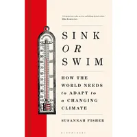 Sink or Swim: How the world needs to adapt to a changing climate (Hardcover) — $25.58 on Amazon Sink or Swim: How the world needs to adapt to a changing climate (Hardcover) — $25.58 on Amazon