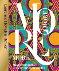 More More More: Making Maximalism Work in Your Home and Life | £18.40 at Amazon