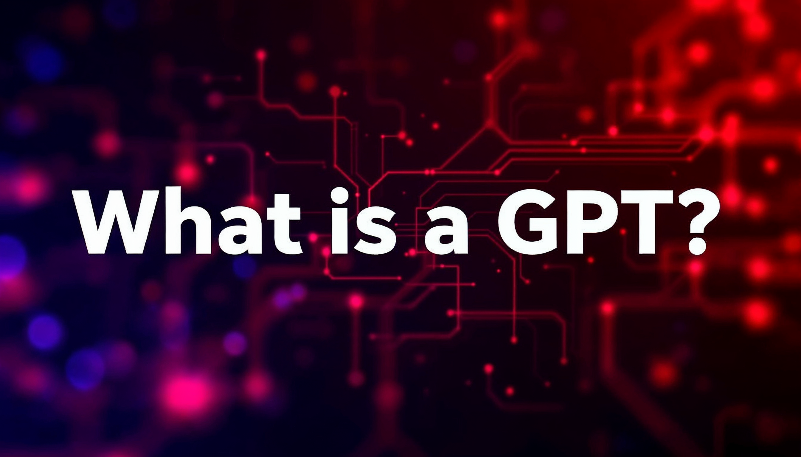 What is a GPT?