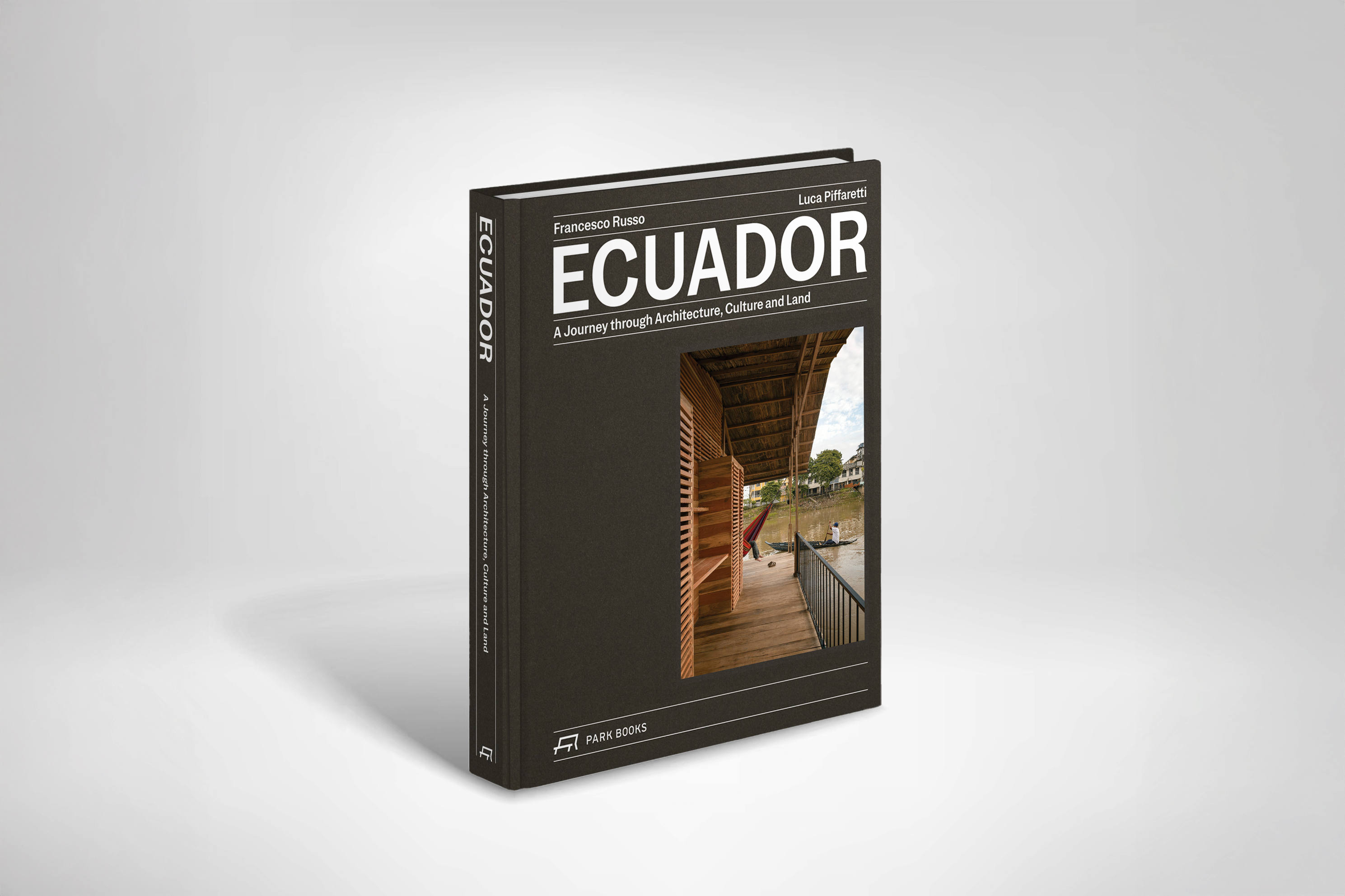 Ecuador: A Journey through Architecture, Culture and Land book cover