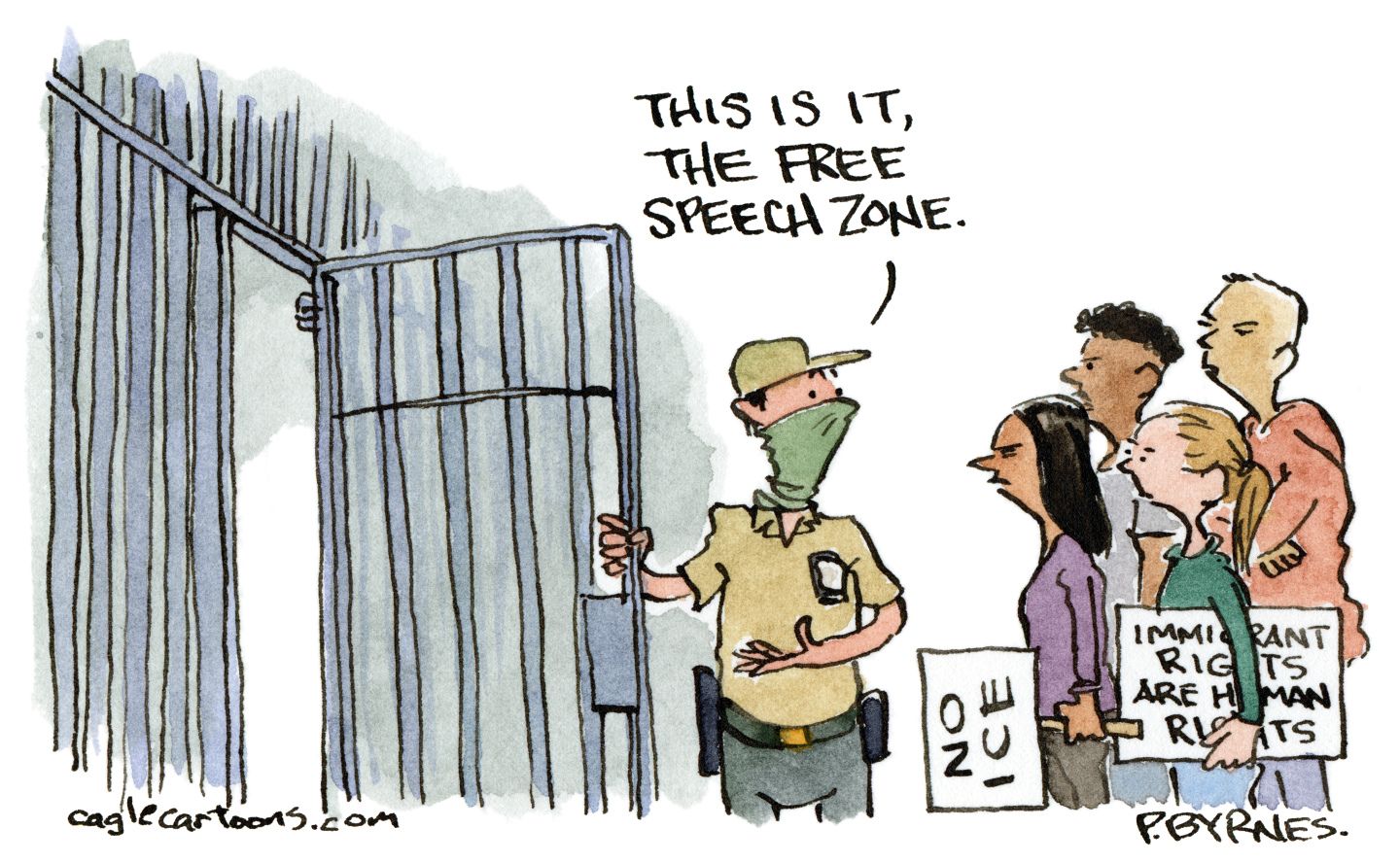 
                                This cartoon takes place in a jail where a masked ICE agent opens the cell door and says to a group of peaceful protestors, “This is it, the free speech zone.” The protestors carry signs that say “No ICE” and “Immigrant rights are human rights.”
                            