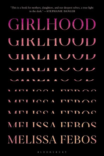 'Girlhood' by Melissa Febos