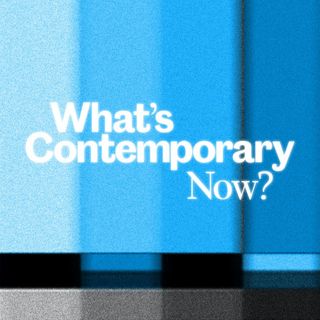 What’s Contemporary Now? cover art