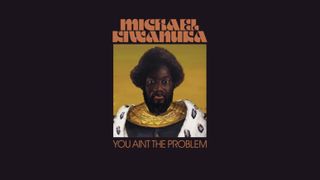 You Ain't the Problem by Michael Kiwanuka (2019)